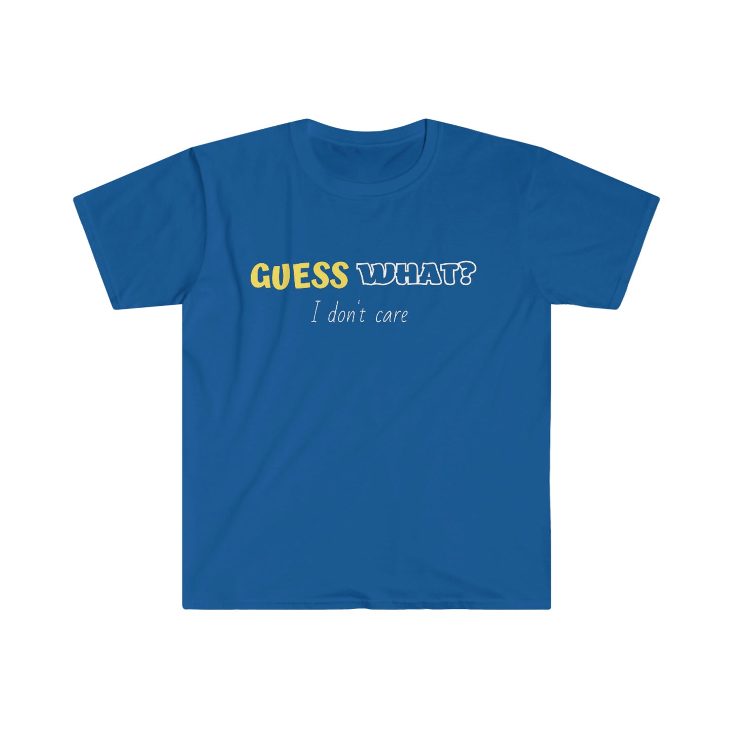 GUESS WHAT ? T-Shirt
