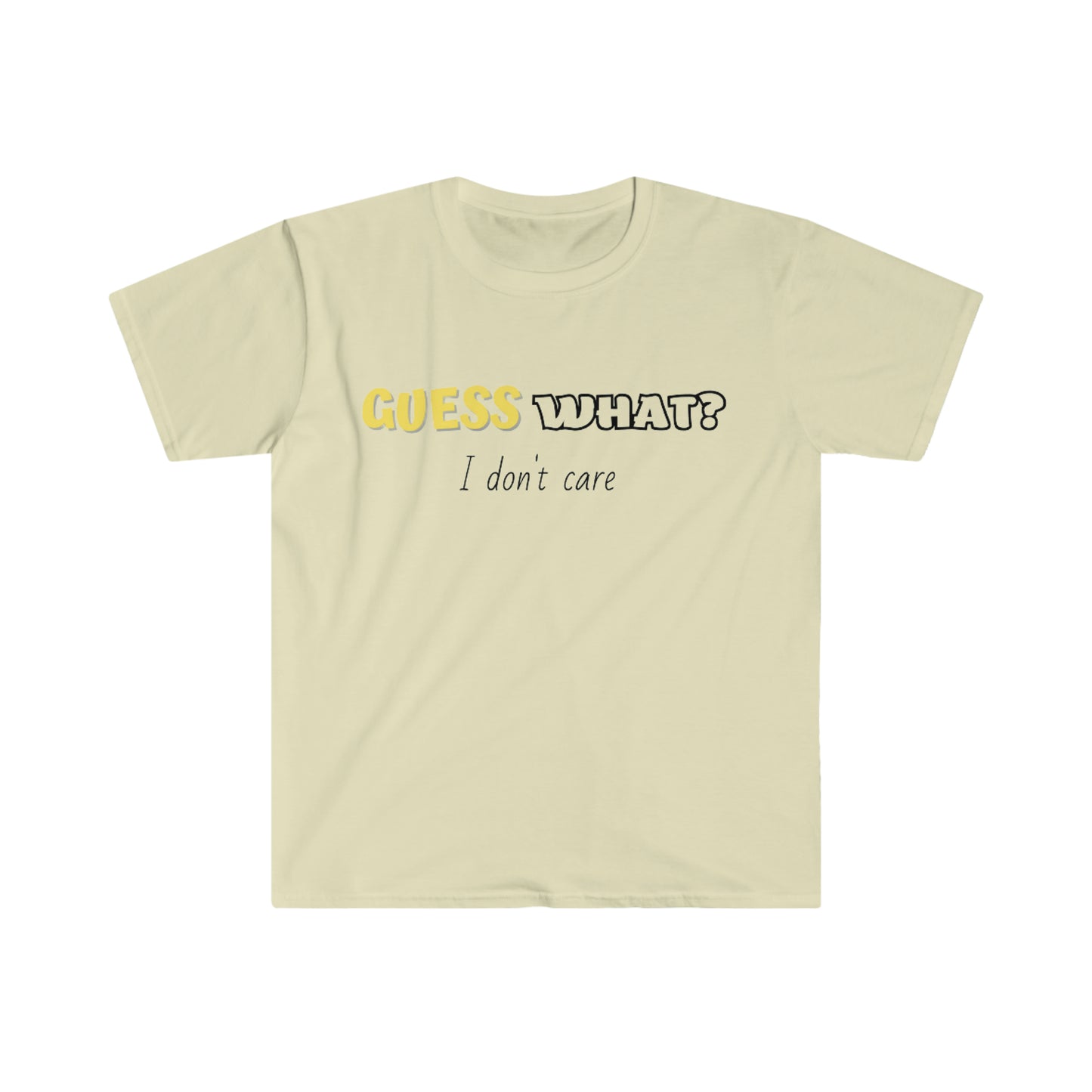 GUESS WHAT ? T-Shirt