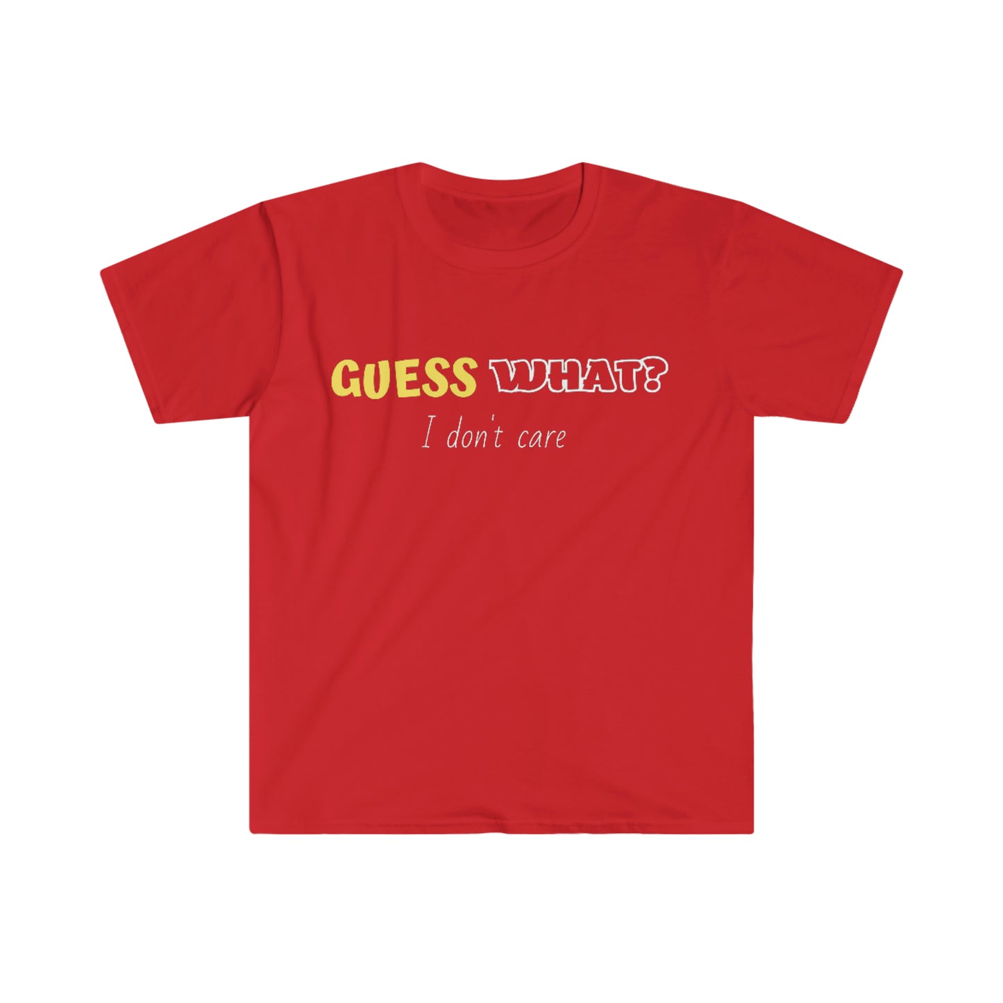 GUESS WHAT ? T-Shirt