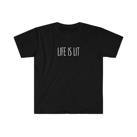 Life is lit T-Shirt