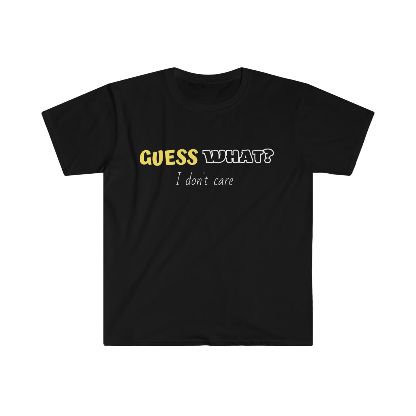 GUESS WHAT ? T-Shirt