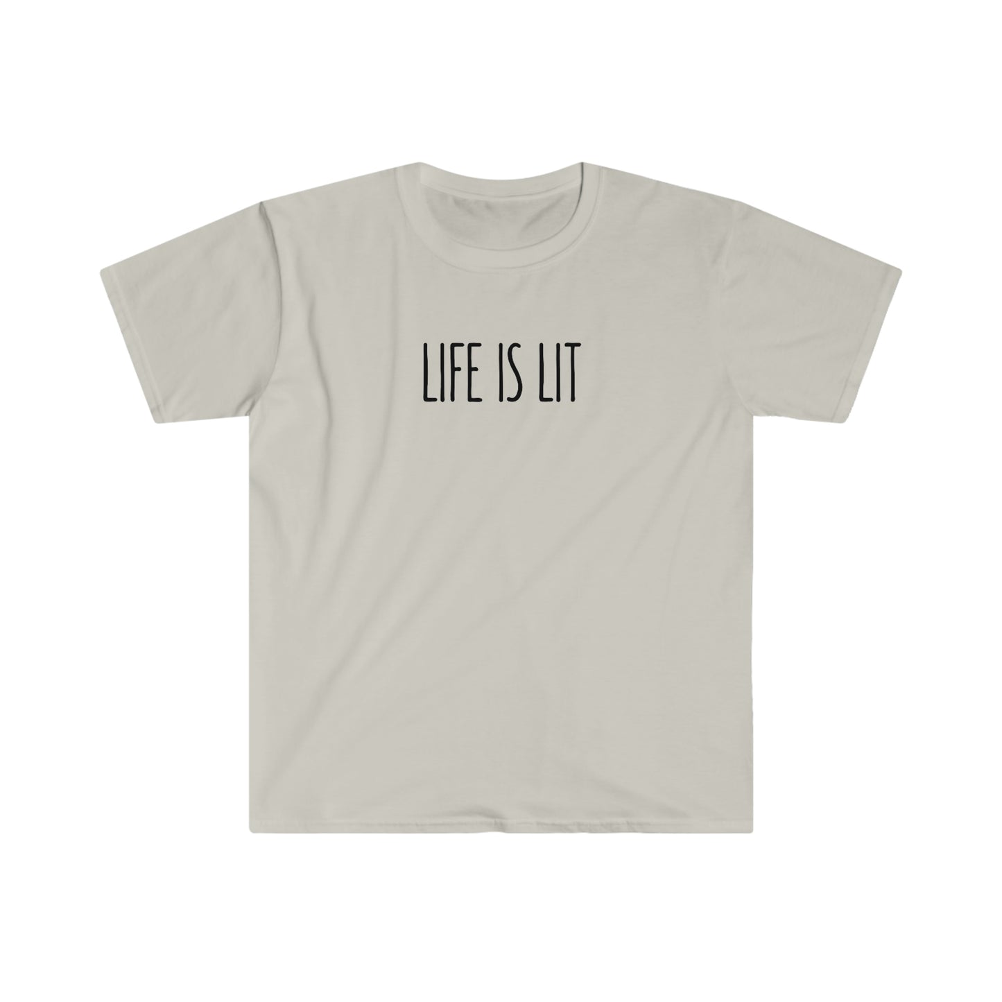 Life is lit T-Shirt